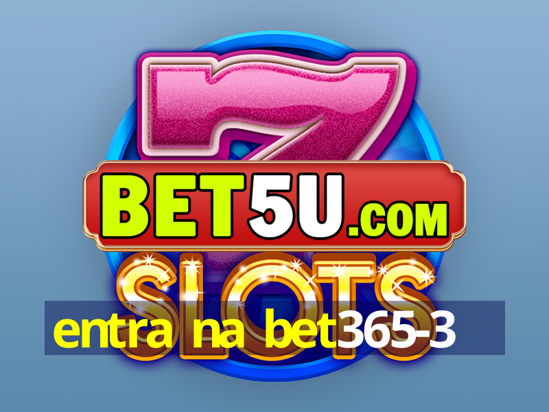 entra na bet365